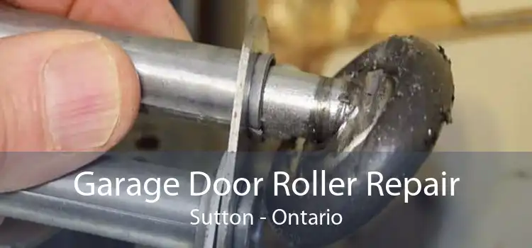 Garage Door Roller Repair Sutton - Ontario