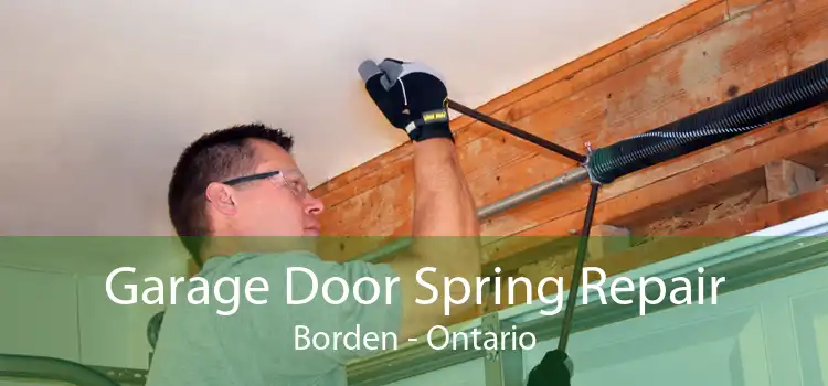 Garage Door Spring Repair Borden - Ontario