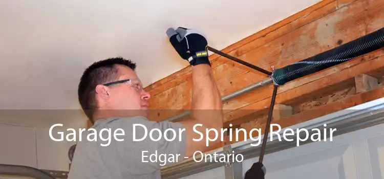 Garage Door Spring Repair Edgar - Ontario