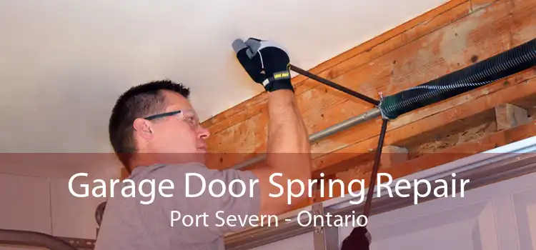Garage Door Spring Repair Port Severn - Ontario