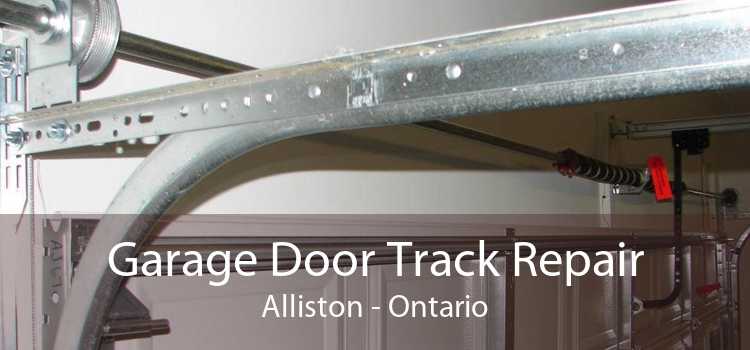Garage Door Track Repair Alliston - Ontario