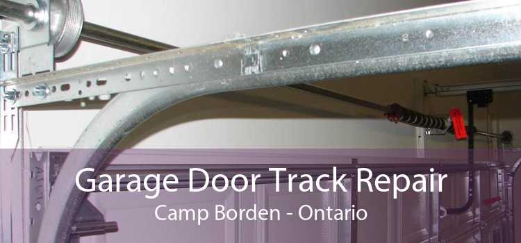 Garage Door Track Repair Camp Borden - Ontario