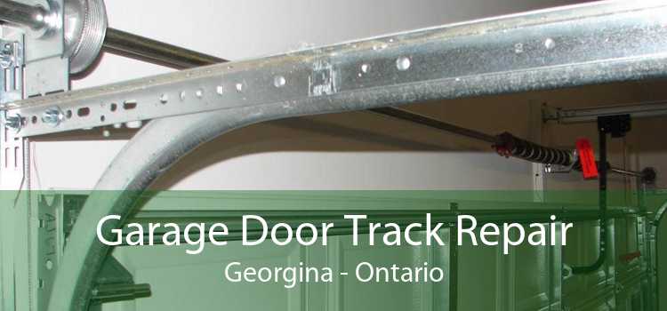 Garage Door Track Repair Georgina - Ontario
