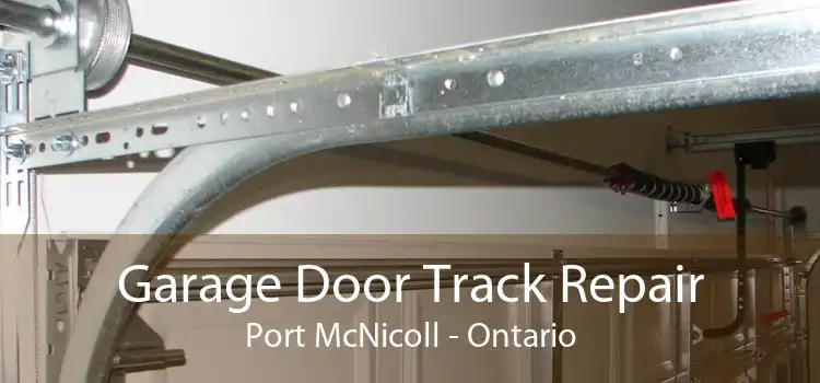 Garage Door Track Repair Port McNicoll - Ontario