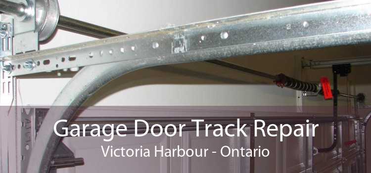 Garage Door Track Repair Victoria Harbour - Ontario