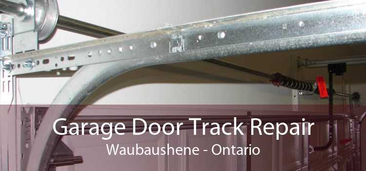 Garage Door Track Repair Waubaushene - Ontario