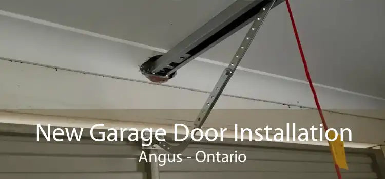 New Garage Door Installation Angus - Ontario