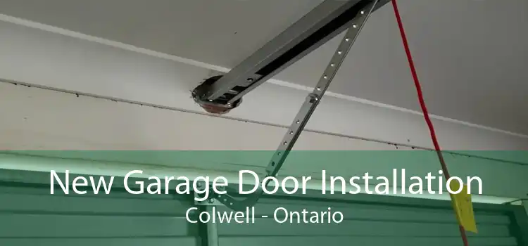 New Garage Door Installation Colwell - Ontario