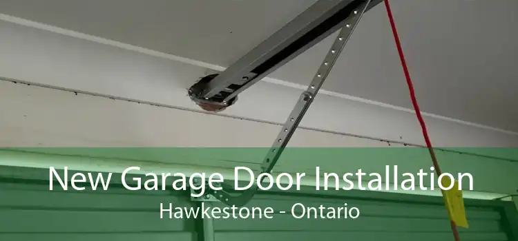 New Garage Door Installation Hawkestone - Ontario
