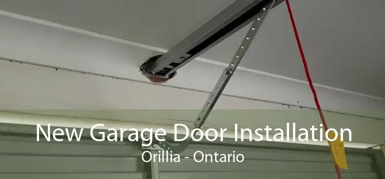 New Garage Door Installation Orillia - Ontario