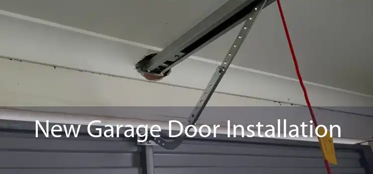 New Garage Door Installation 