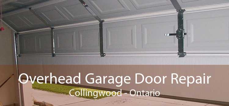 Overhead Garage Door Repair Collingwood - Ontario