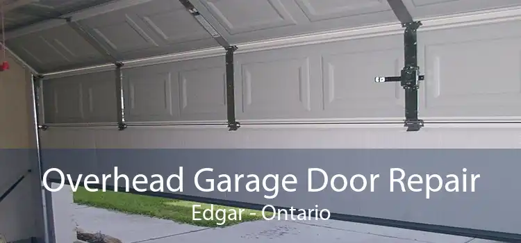 Overhead Garage Door Repair Edgar - Ontario