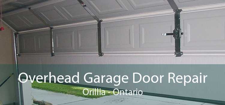 Overhead Garage Door Repair Orillia - Ontario