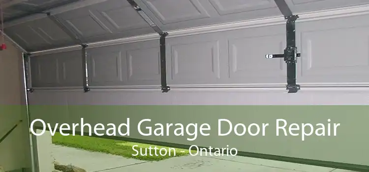 Overhead Garage Door Repair Sutton - Ontario
