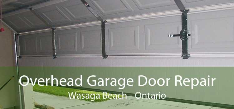 Overhead Garage Door Repair Wasaga Beach - Ontario