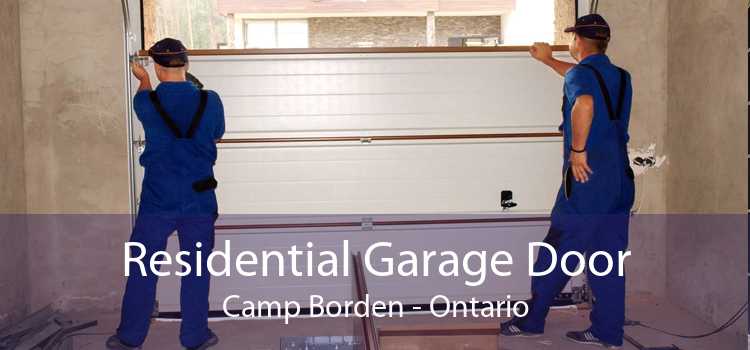 Residential Garage Door Camp Borden - Ontario