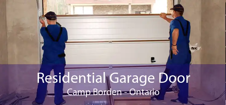 Residential Garage Door Camp Borden - Ontario