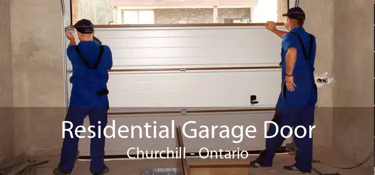 Residential Garage Door Churchill - Ontario