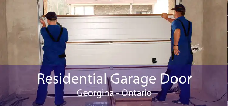 Residential Garage Door Georgina - Ontario