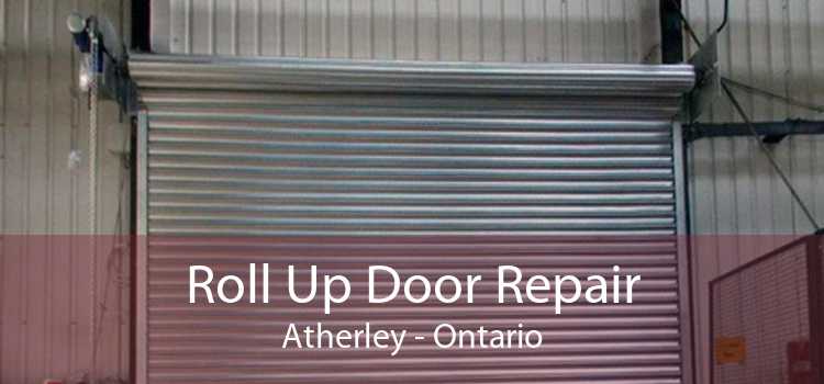 Roll Up Door Repair Atherley - Ontario