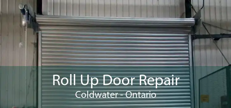 Roll Up Door Repair Coldwater - Ontario