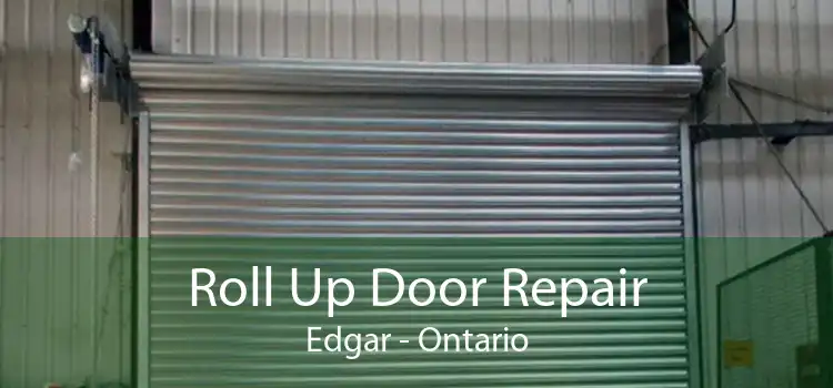 Roll Up Door Repair Edgar - Ontario