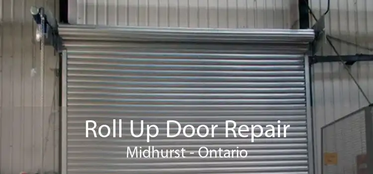 Roll Up Door Repair Midhurst - Ontario
