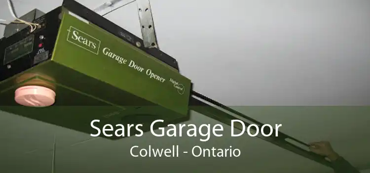 Sears Garage Door Colwell - Ontario