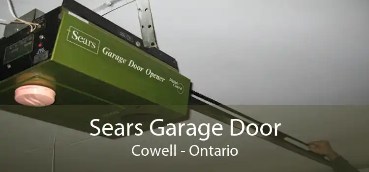 Sears Garage Door Cowell - Ontario