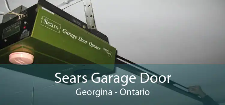 Sears Garage Door Georgina - Ontario